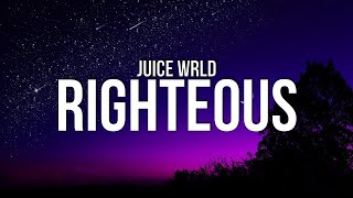 Juice WRLD  Righteous Lyrics [upl. by Lleroj425]