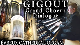 GRAND CHOEUR DIALOGUÉ  GIGOUT  ÉVREUX CATHEDRAL ORGAN  JONATHAN SCOTT [upl. by Crissy]