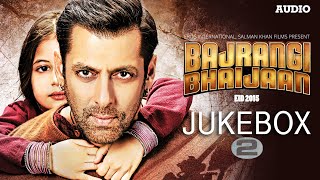 Bajrangi Bhaijaan Full Audio Songs JUKEBOX  2 Pritam  Salman Khan Kareena Kapoor Khan [upl. by Nordgren]