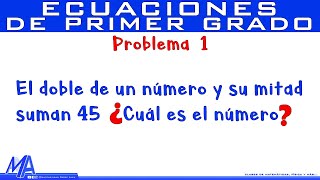 Solución de problemas con Ecuaciones de Primer Grado  Ejemplo 1 [upl. by Offen]