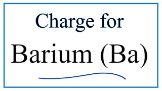 How to Find the Ionic Charge for Barium Ba [upl. by Uohk]