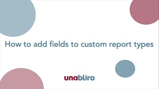 How to add fields to custom report types in Salesforce [upl. by Odom894]