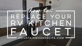 How to Replace Your RV Kitchen Faucet [upl. by Shaina]