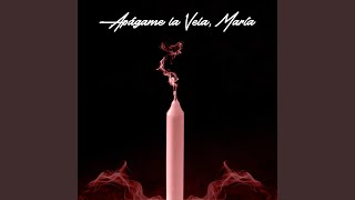 Apagame la Vela Maria [upl. by Gabel]