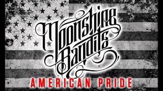 Moonshine Bandits  American Pride [upl. by Inaffyt797]