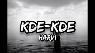 KdeKde  Harvi Lyrics [upl. by Barina]