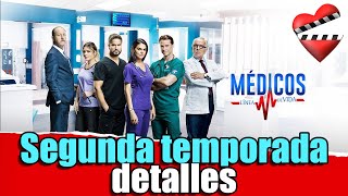 MEDICOS LINEA DE VIDA 2 segunda temporada detalles [upl. by Nahtanoy]