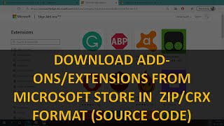 How to Download AddonExtension from Microsoft Store in ZIPCRX Format Source Code [upl. by Ahsehat]