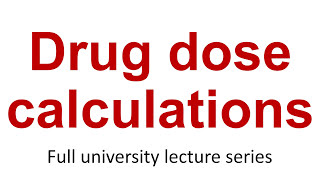 Applied Pharmacology 7 Drug dose calculations [upl. by Kamilah]