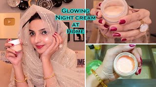 Skin Glowing Night Cream at Home for Younger Look [upl. by Brunhilda]