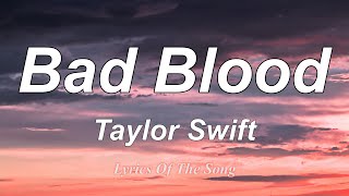 Bad Blood  Taylor Swift Lyrics [upl. by Retniw]