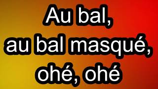 Le Bal Masqué  La Compagnie Créole  Paroles  Lyrics [upl. by Newfeld]