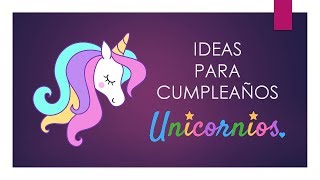 50 Ideas para Cumpleaños 🎉Unicornio🦄 [upl. by Rina217]