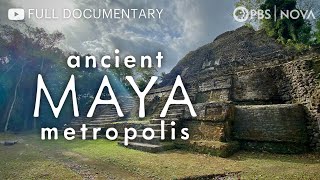 Ancient Maya Metropolis  Full Documentary  NOVA  PBS [upl. by Willcox]