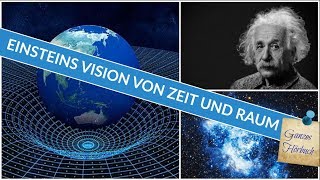 Einsteins Vision von Zeit und Raum  Ganzes Hörbuch  Physik Hörbuch [upl. by Shute373]