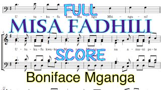 MISA FADHILI COMPLETE  Boniface Mganga  Music Sheet [upl. by Uhsoj]