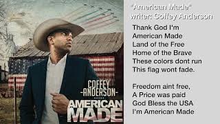 Most Patriotic Music  American Made Lyric Video  Coffey Anderson [upl. by Kcirneh891]