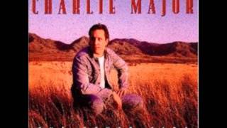 Charlie Major  Im Gonna Drive You Out Of My Mind [upl. by Hutson145]