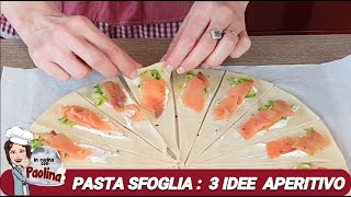 Pasta Sfoglia  3 IDEE APERITIVO  In cucina con Paolina [upl. by Nailil]