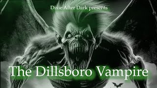 The Dillsboro Vampire [upl. by Esikram]