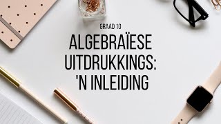 Graad 10 Algebraïese Uitdrukkings 1 Die Getallestelsel [upl. by Semreh]