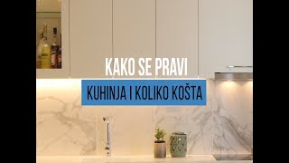 Kako se pravi kuhinja i koliko to košta [upl. by Idleman62]