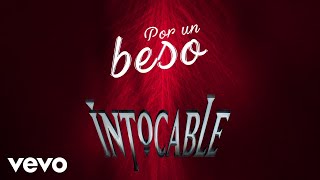 Intocable  Por Un Beso Lyric Video [upl. by Iliram]