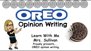 Opinion Writing Using the letters OREO to learn how to write a persuasive or opinion piece [upl. by Ieluuk519]