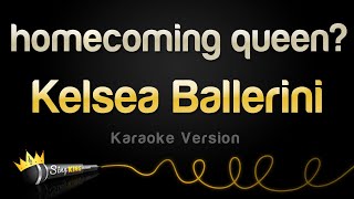 Kelsea Ballerini  homecoming queen Karaoke Version [upl. by Allbee]