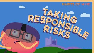 Taking Responsible Risks  Habits of Mind [upl. by Bussey938]