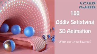 100 Oddly Satisfying 3D Animation Compilation Relaxing amp Satisfying ASMR Video 07 [upl. by Adnowal]