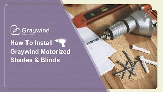 How To Install  Graywind Motorized Shades amp Blinds [upl. by Alaster614]