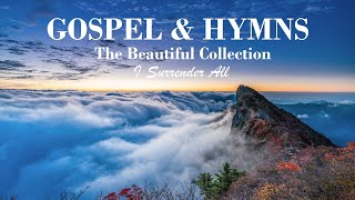 GOSPEL amp HYMNS  The Beautiful Collection  Country Gospel Songs amp All Time Hymns  Lifebreakthrough [upl. by Shaun376]