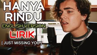 Lirik Lagu Hanya Rindu ENGLISH VERSION by Alexander Stewart  Andmesh  Just Missing You Lyrics [upl. by Inamik]