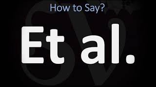 How to Pronounce ET AL CORRECTLY [upl. by Phaih974]