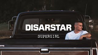 DISARSTAR  SUPERGIRL Official Video [upl. by Nelubez]