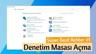 Denetim Masası Control Panel Nasıl Açılır  Süper Basit Rehber [upl. by Pol852]