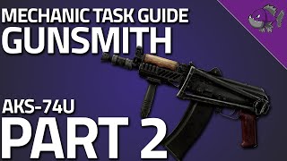 Gunsmith Part 2 013  Mechanic Task Guide  Escape From Tarkov [upl. by Joktan]