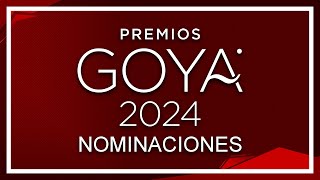 🏆GOYAS 2024🏆 Todos los NOMINADOS [upl. by Collum559]