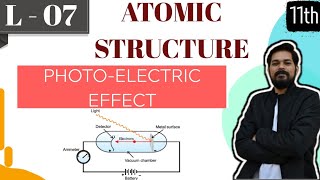 Atomic structure  Class 11 L7  photo electric effect [upl. by Onaled]