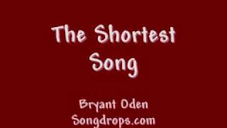 The Shortest Song An amazingly beautiful song by Bryant Oden [upl. by Ohs]