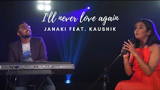 Ill Never Love Again  Lady Gaga  Janaki ft Kaushik [upl. by Eleira]