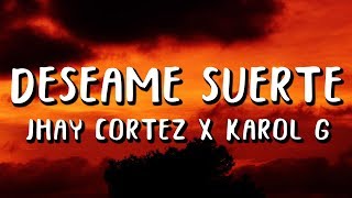 Jhay Cortez Karol G  Deséame Suerte LetraLyrics feat Haze [upl. by Dira]