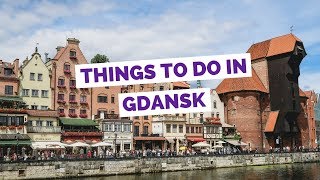 GDANSK TRAVEL GUIDE  Top 10 Things to do in Gdańsk Poland [upl. by Aniteb261]