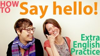 5 Way to Say Hello Common English Greetings [upl. by Geithner]