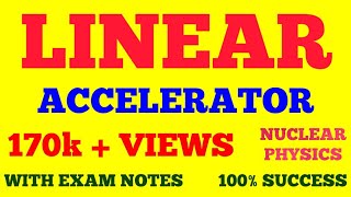 LINEAR ACCELERATOR  LINAC  AIM PRINCIPLE CONSTRUCTION WORKING OF LINEAR ACCELERATOR  NOTES [upl. by Per]