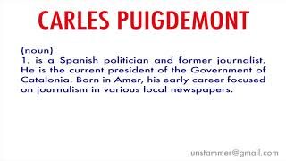 How to Pronounce Carles Puigdemont [upl. by Heisel326]