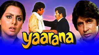 Yaarana 1981 Full Hindi Movie  Amitabh Bachchan Amjad Khan Neetu Singh Tanuja Kader Khan [upl. by Nimajnab470]