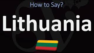 How to Pronounce Lithuania CORRECTLY [upl. by Ellehsyt]