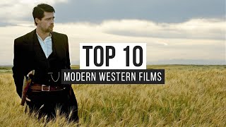 Top 10 Modern Western Films [upl. by Lazor]